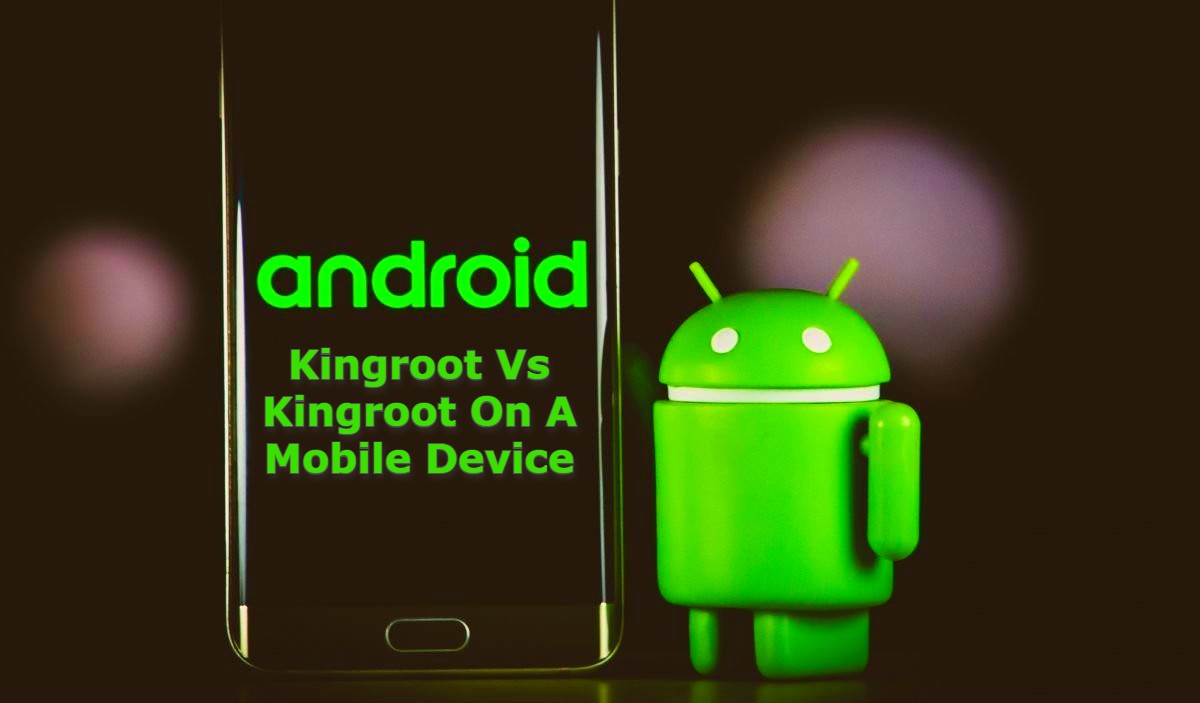 kingoroot vs kingroot
