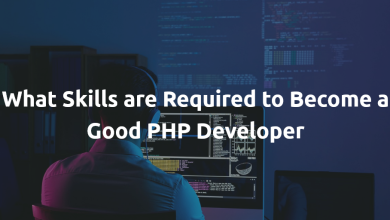 Photo of What Skills are Required to Become a Good PHP Developer?