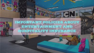 Photo of Important Policies About Entertainment and Hospitality Insurance