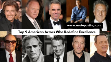 Photo of Top 9 American Actors Who Redefine Excellence